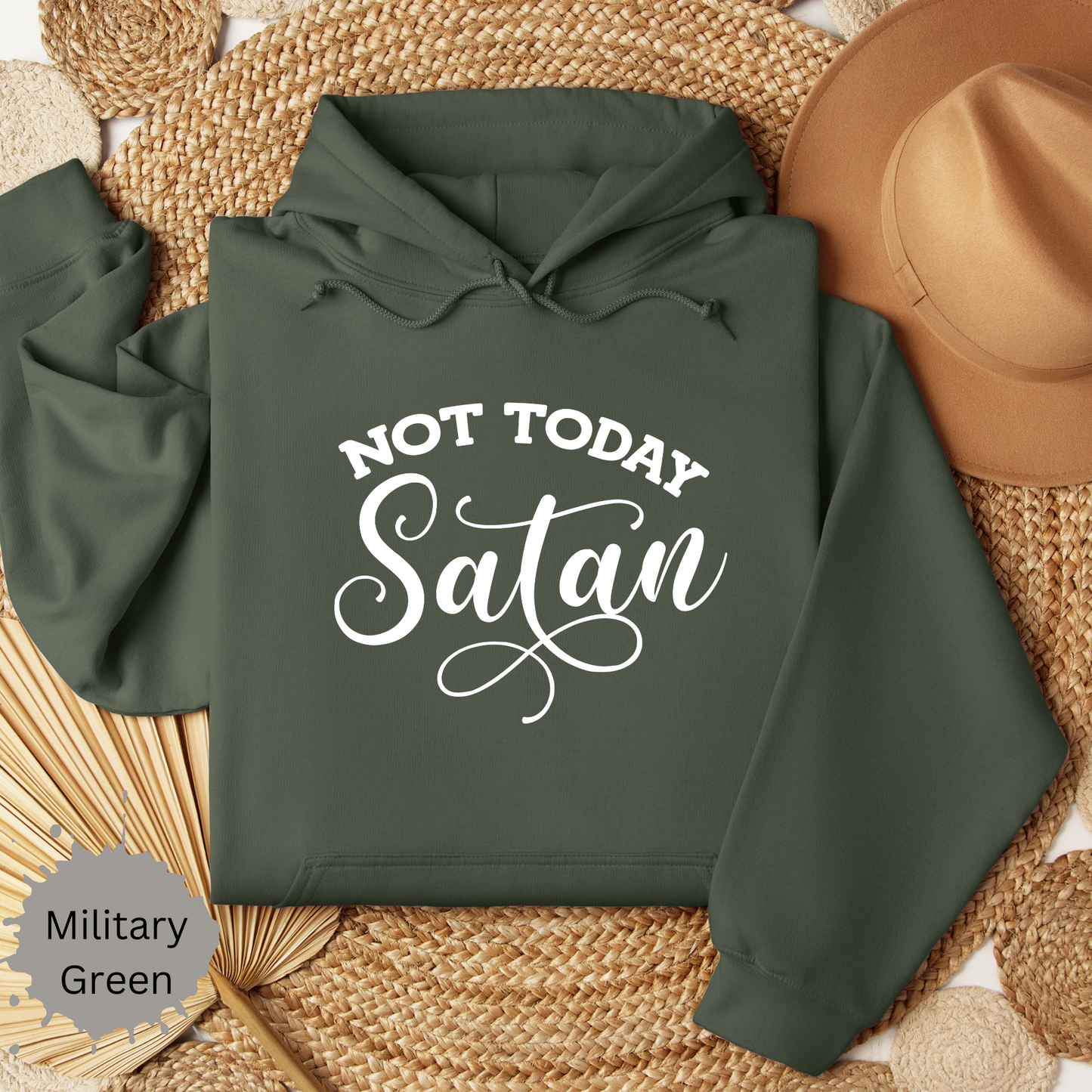 Not Today Satan Hooded Sweatshirt