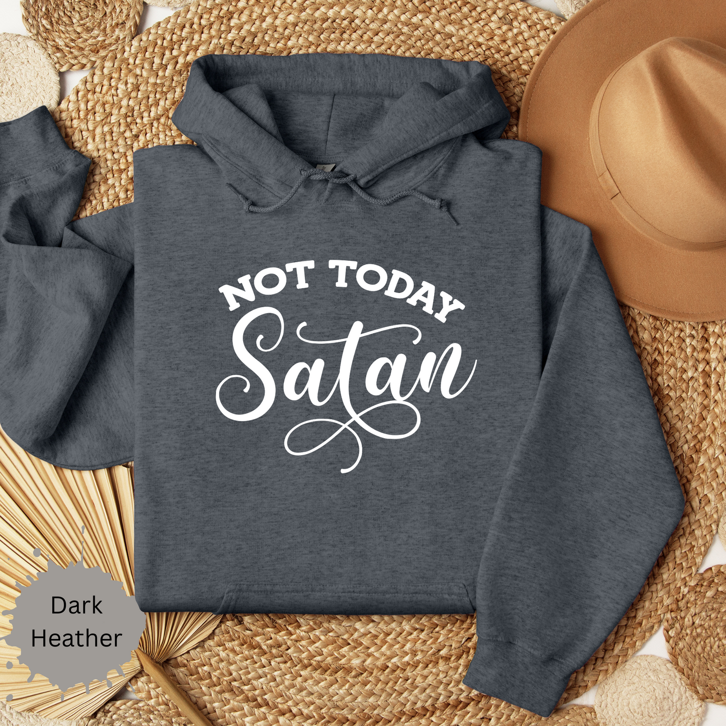 Not Today Satan Hooded Sweatshirt