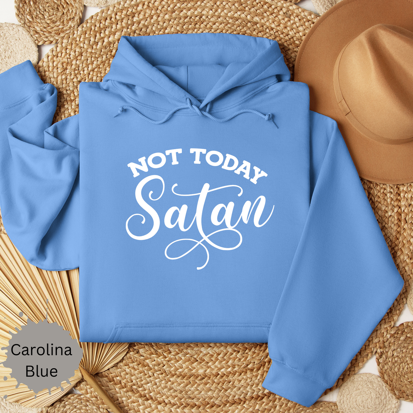 Not Today Satan Hooded Sweatshirt