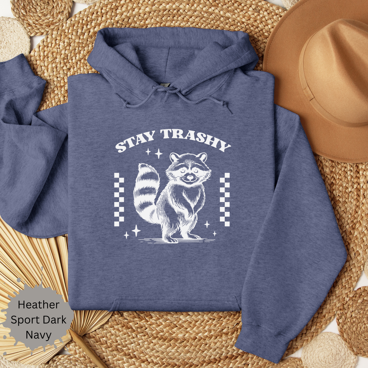 Stay Trashy Racoon Hooded Sweatshirt