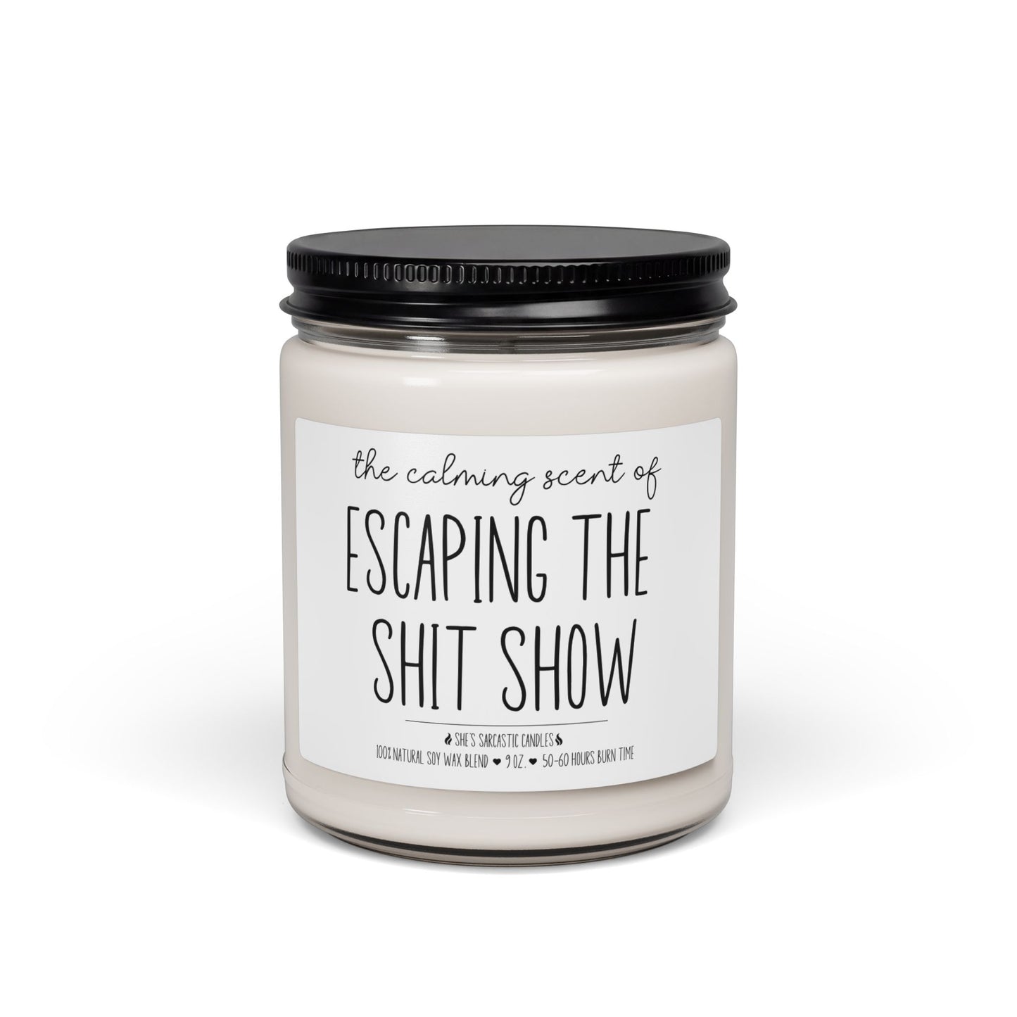 Escaping the Shit Show Scented Soy Candle