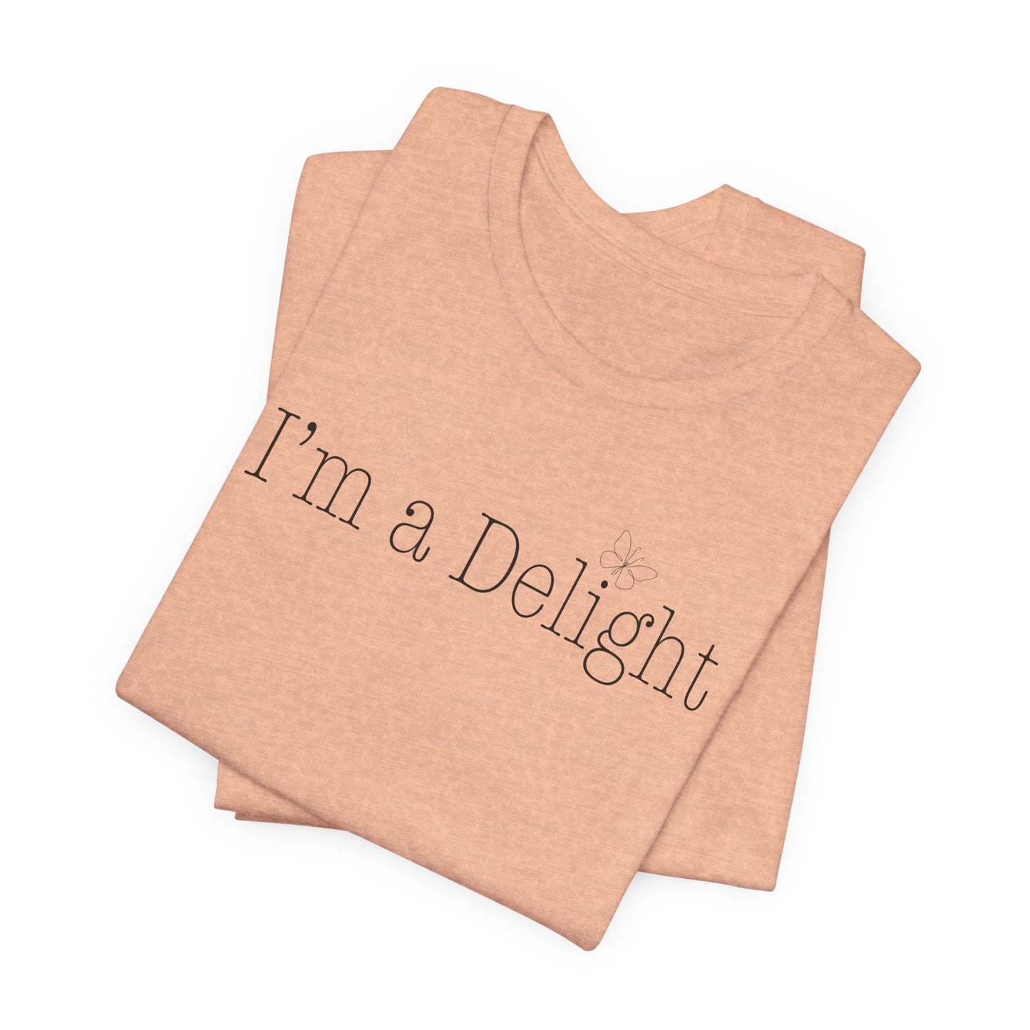 Im a Delight T-Shirt