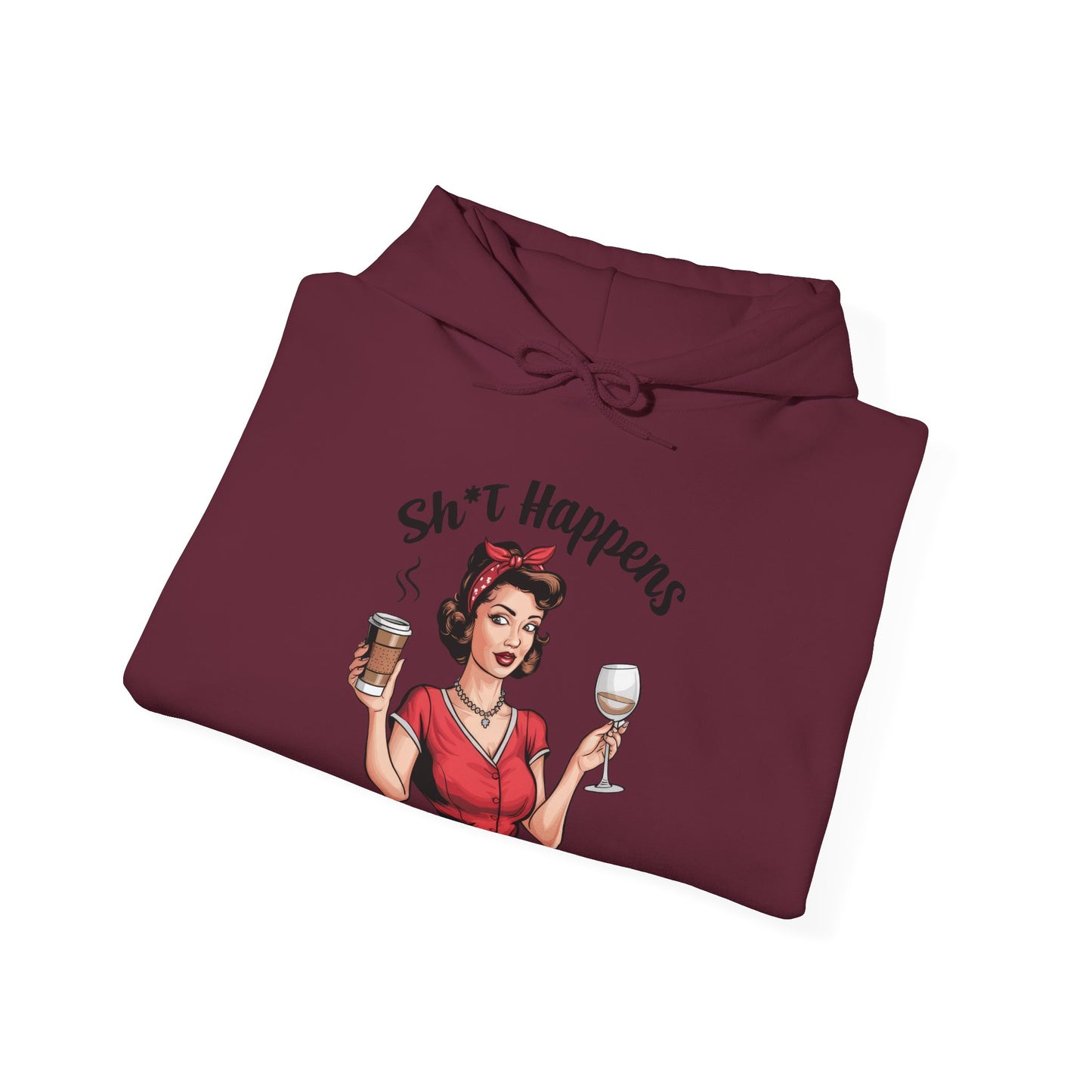 Shit Happens Hooded Sweatshirt