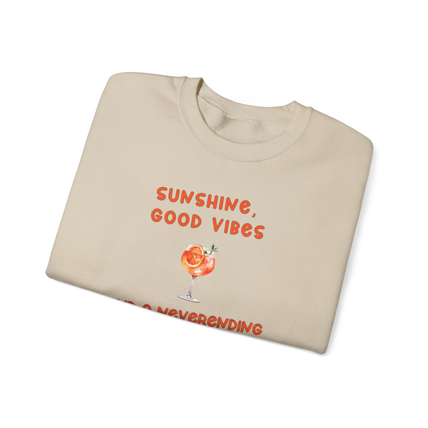 Good Vibes and Bottomless Aperol Crewneck Sweatshirt