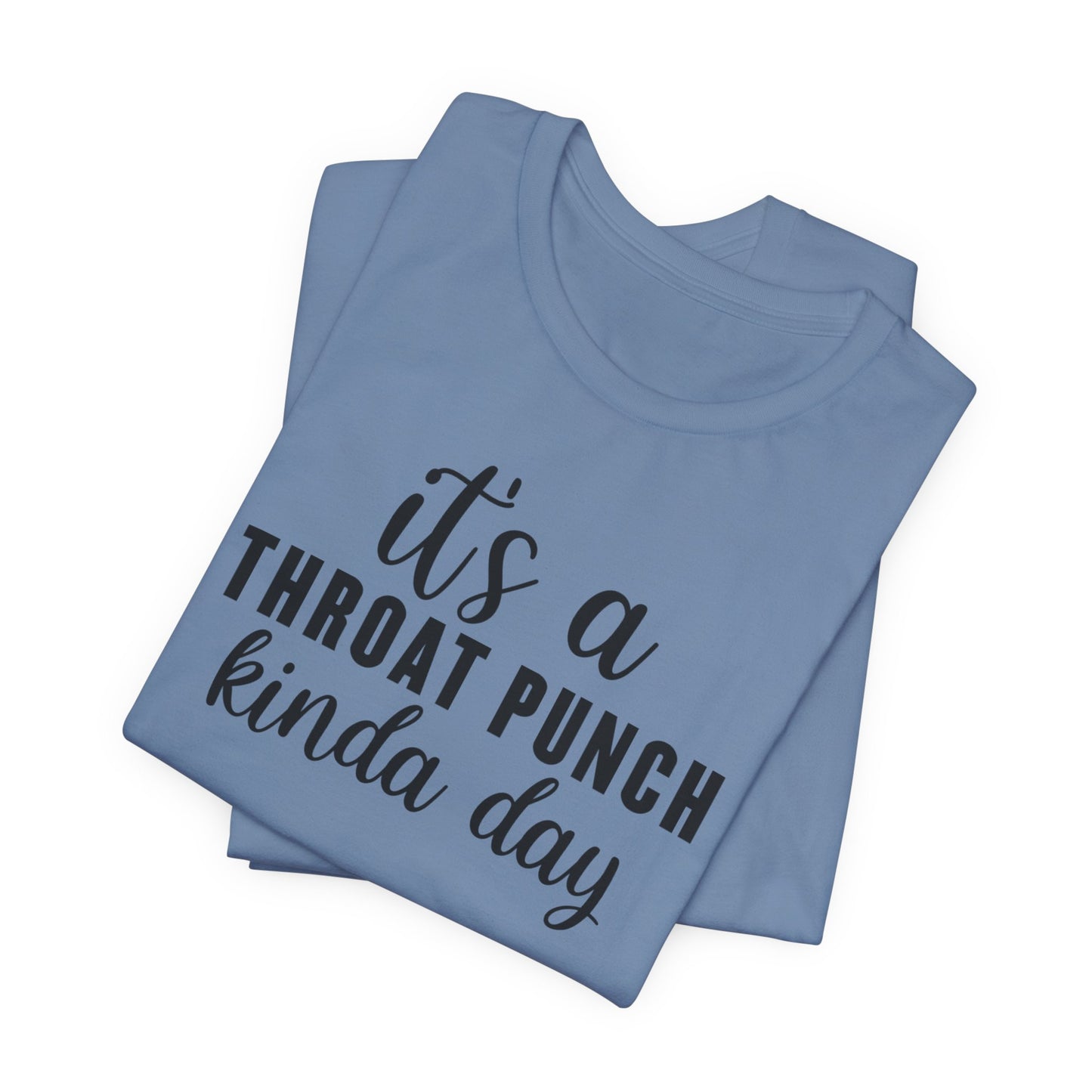 Time for a Throat Punch T-Shirt