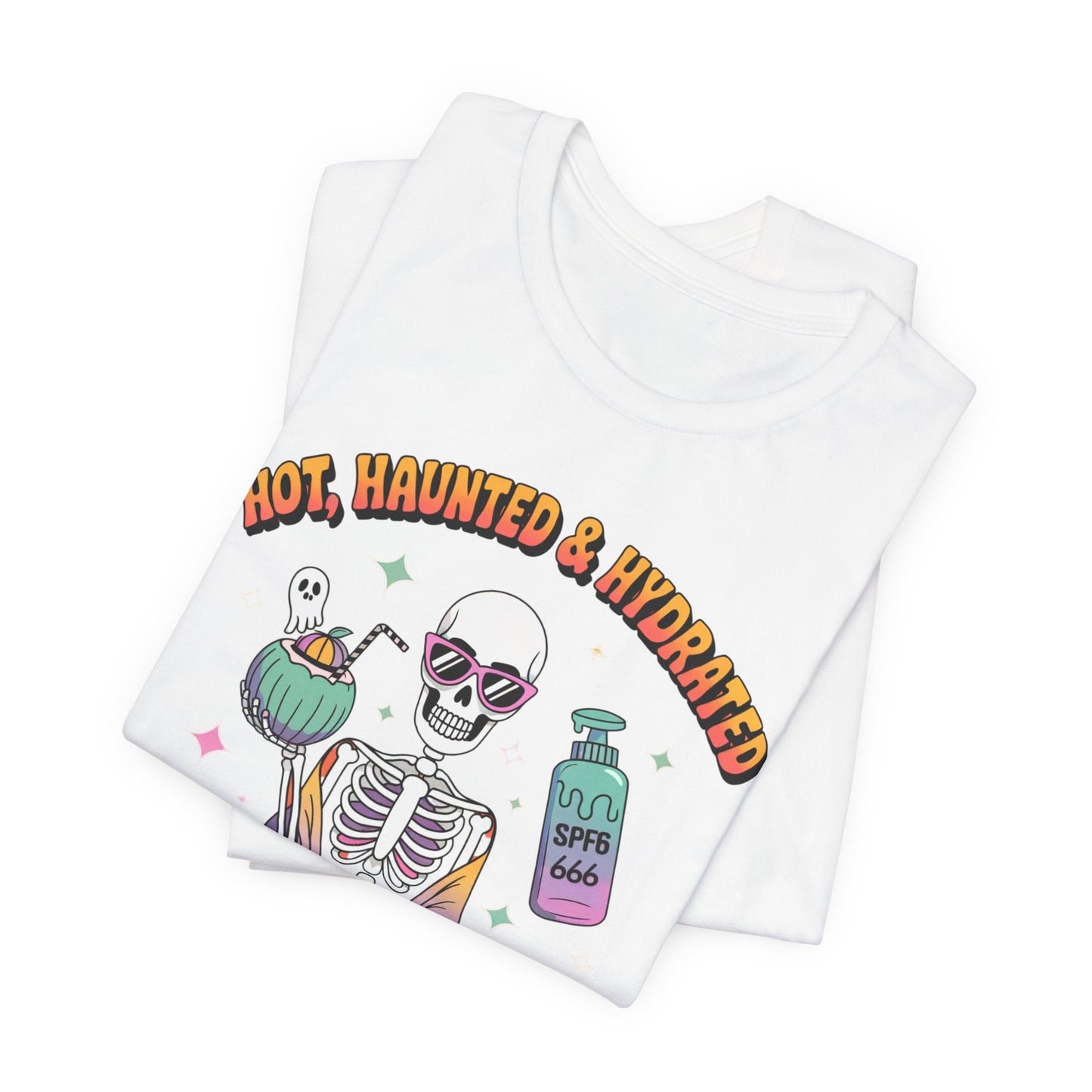 Hot, Haunted and Hydrated Summerween Shirt