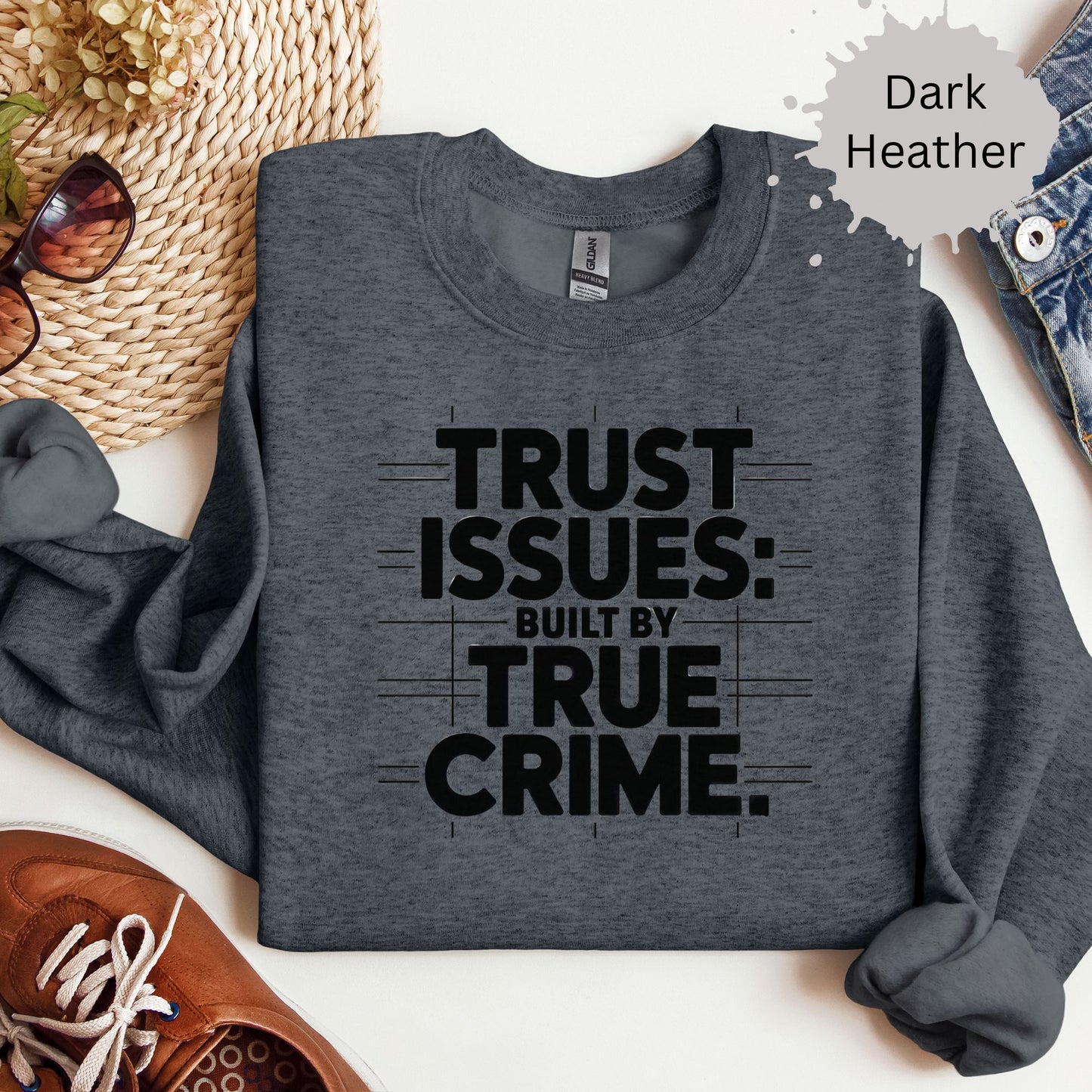 Trust Issues True Crime Sweatshirt