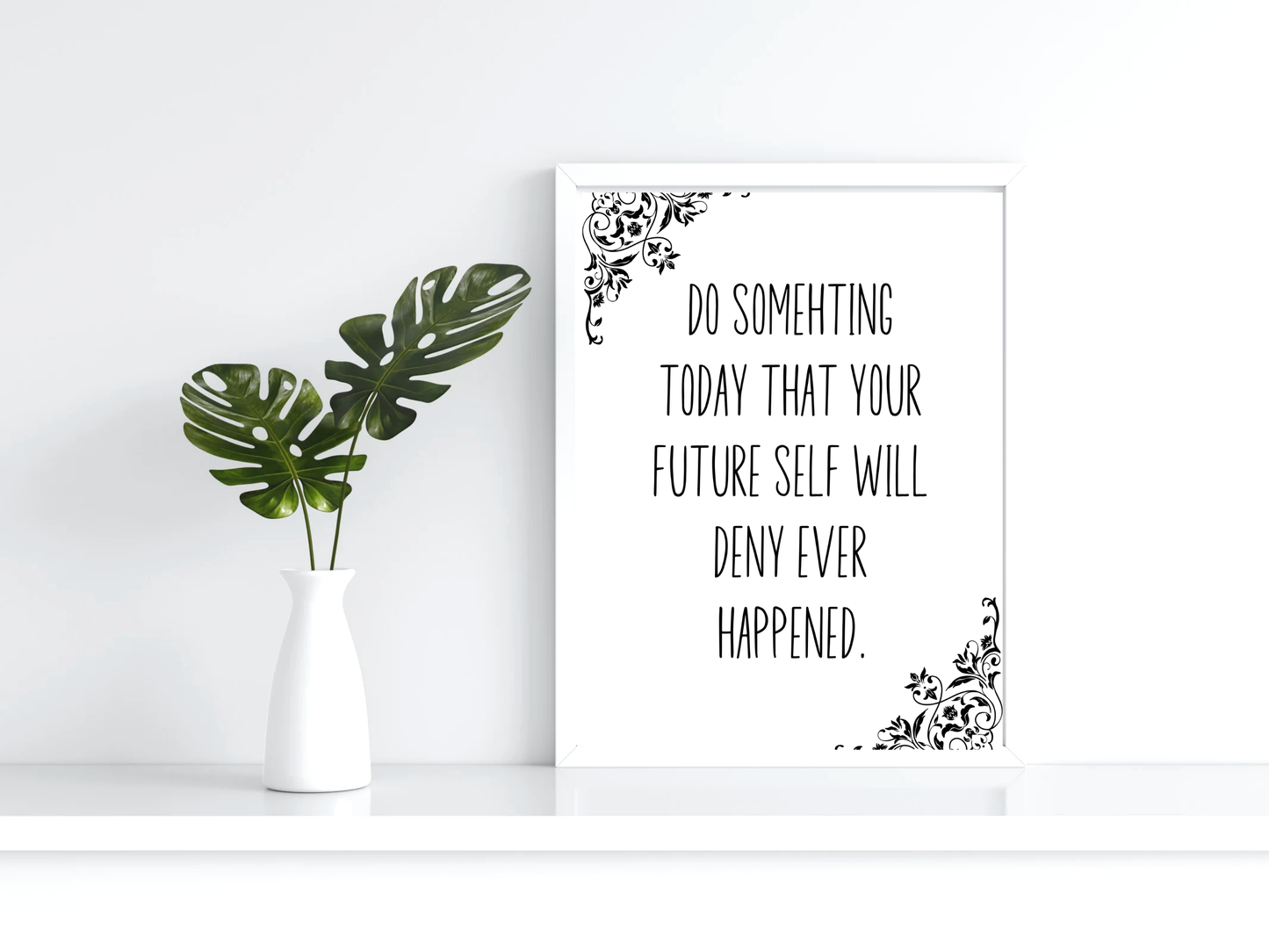 Future Self Will Deny It Printable Wall Art