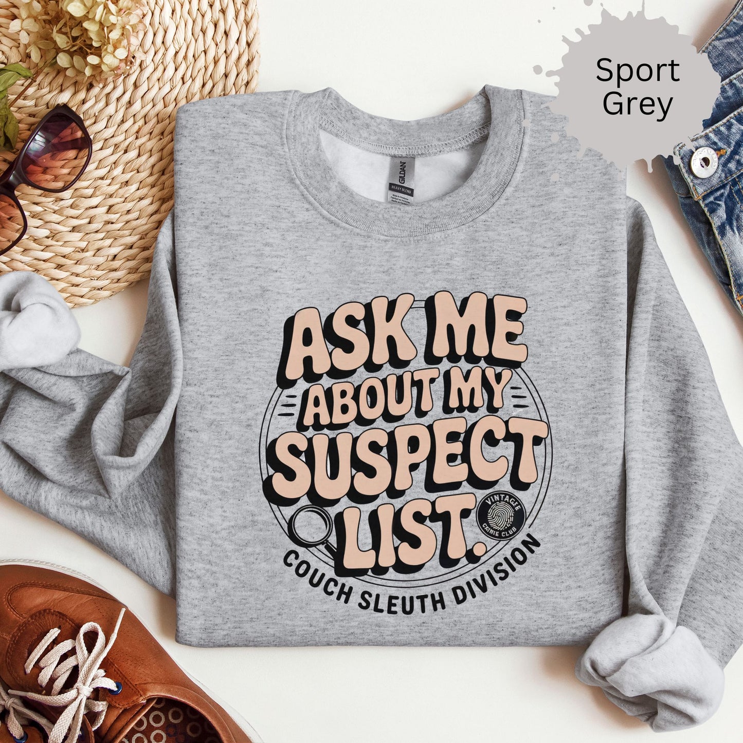 Ask Me About My Suspect List Crewneck