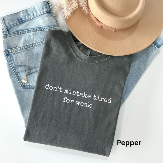 Tired But Strong TShirt
