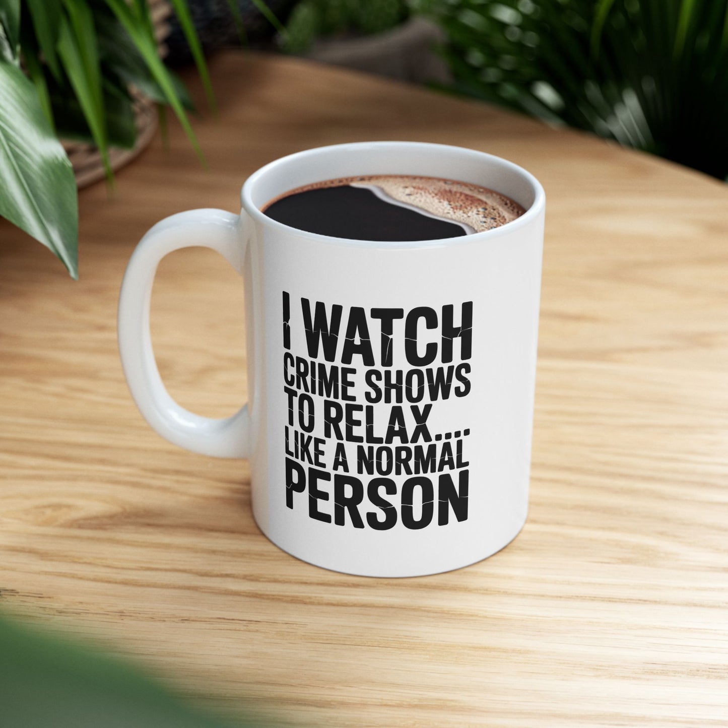 Dead Serious Downtime Ceramic Mug