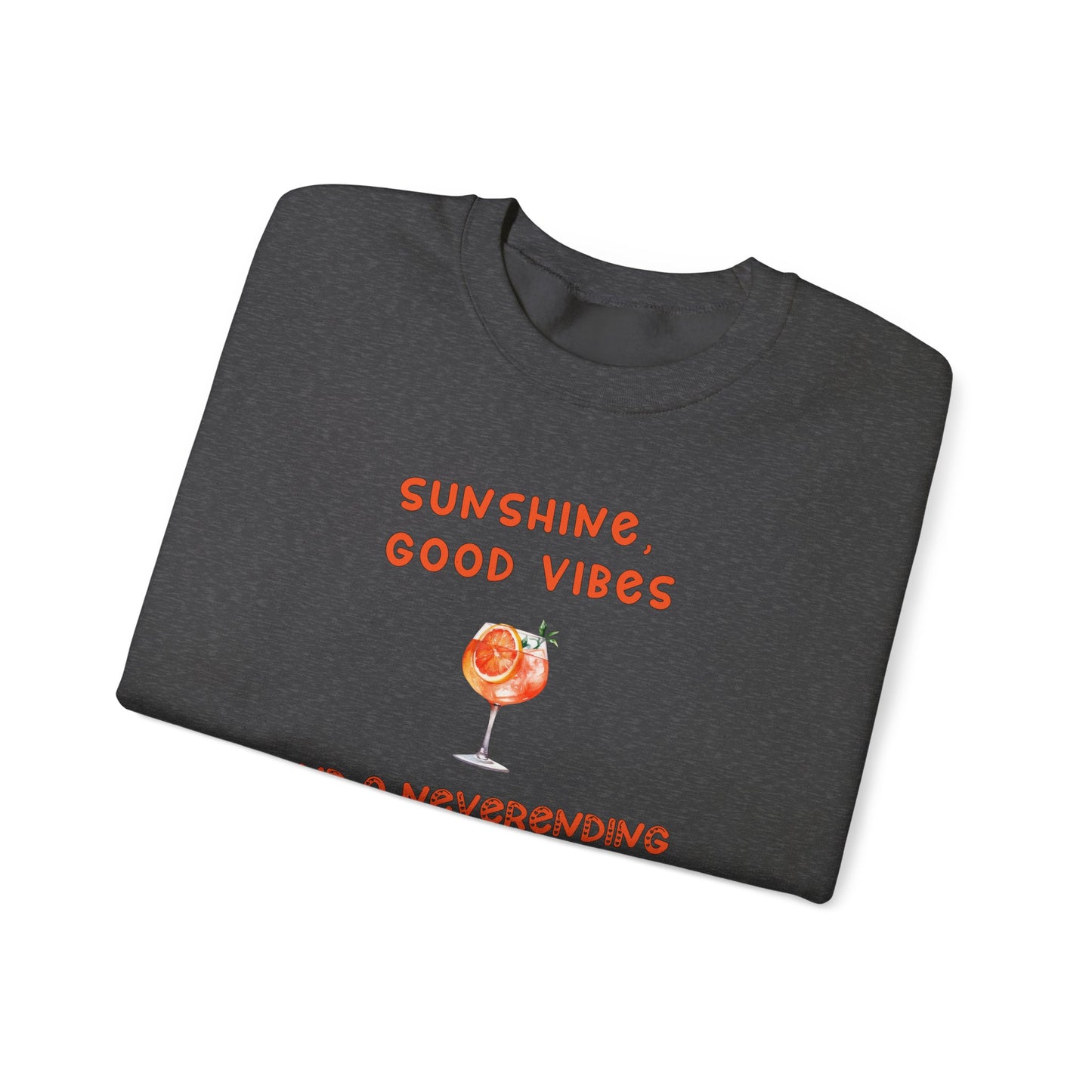 Good Vibes and Bottomless Aperol Crewneck Sweatshirt