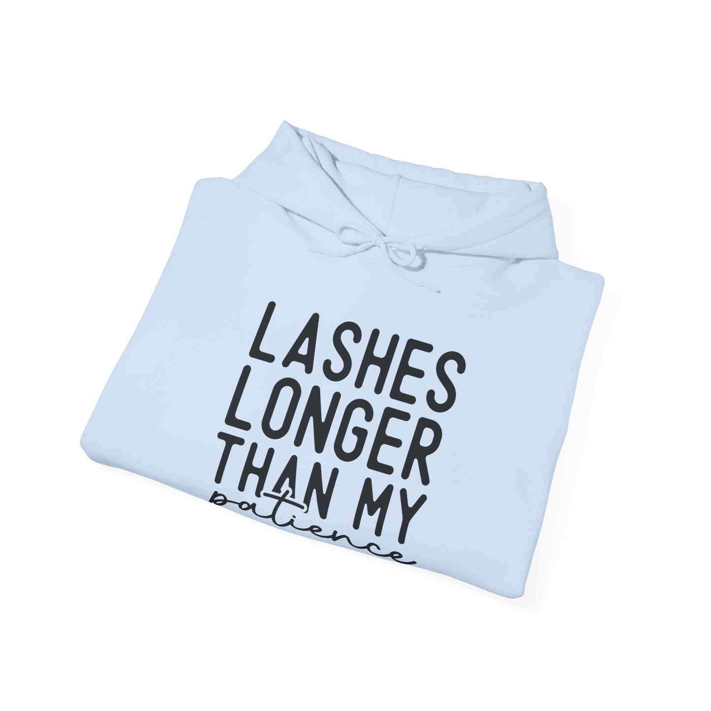 Long Lashes Short Patience Hooded Sweatshirt