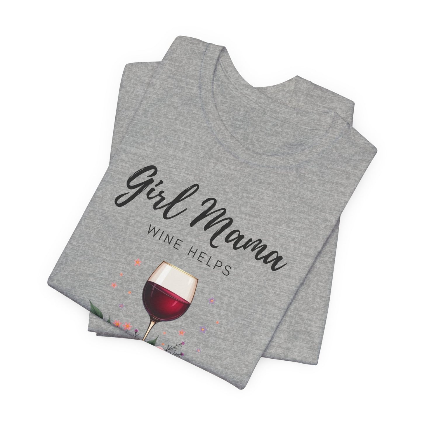 Wine Helps T-Shirt