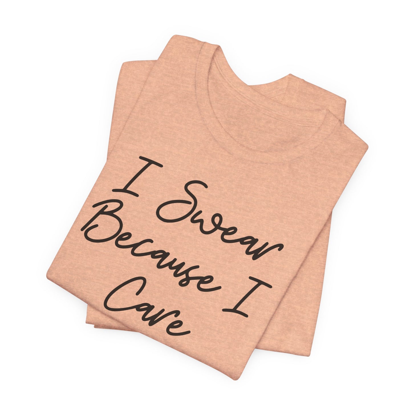 Swearing is Caring T-Shirt