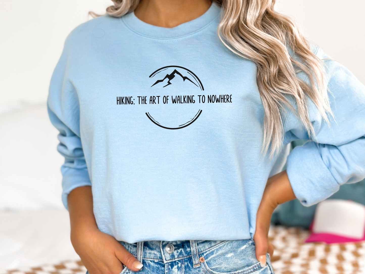 Hiking is the Art of Walking to Nowhere, Pullover Crewneck Sweatshirt