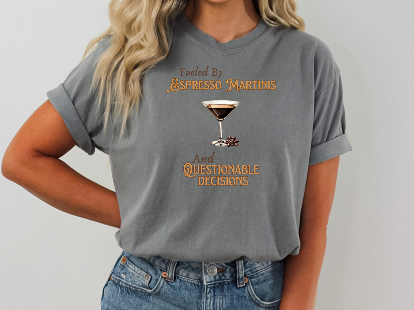 Espresso Martinis and Questionable Decisions Comfort Colors Crewneck Tshirt