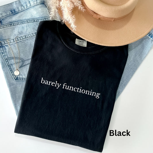 Barely Functioning TShirt