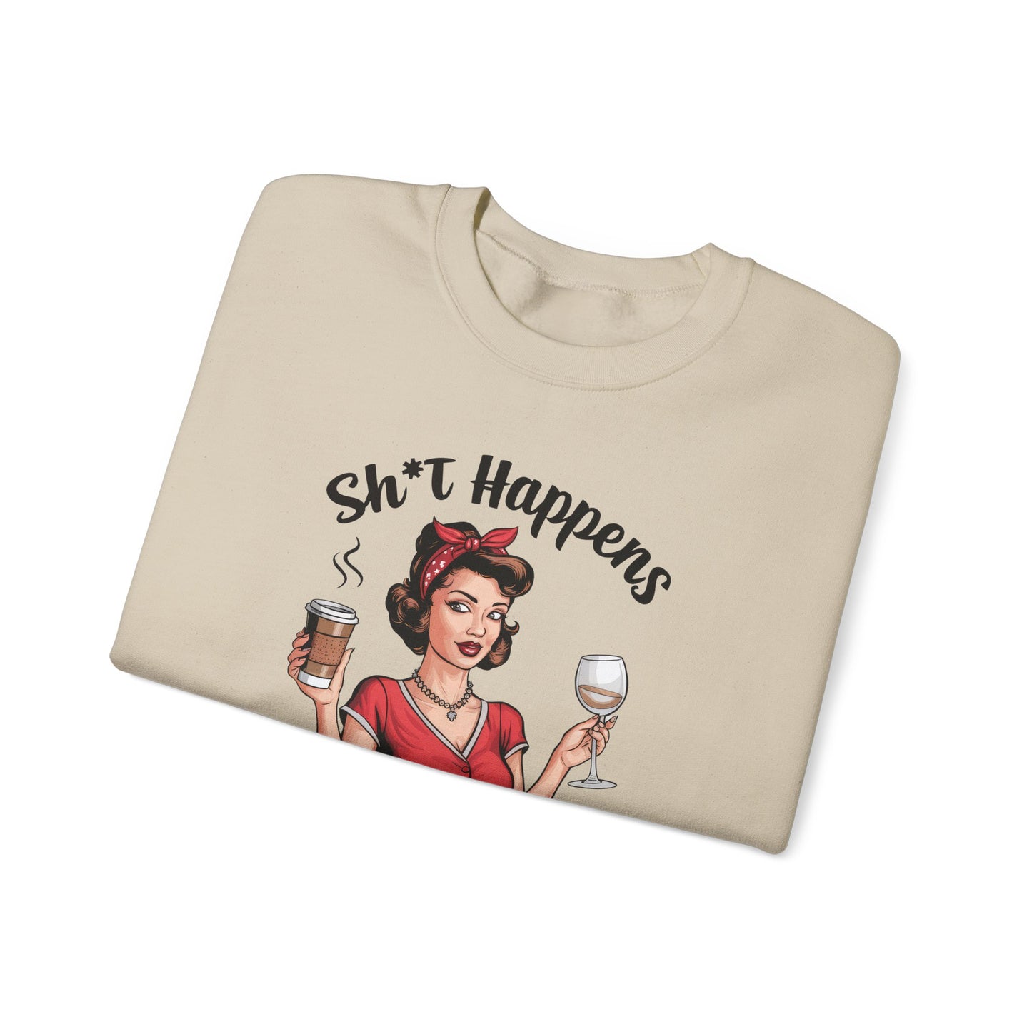 Shit Happens Crewneck Sweatshirt