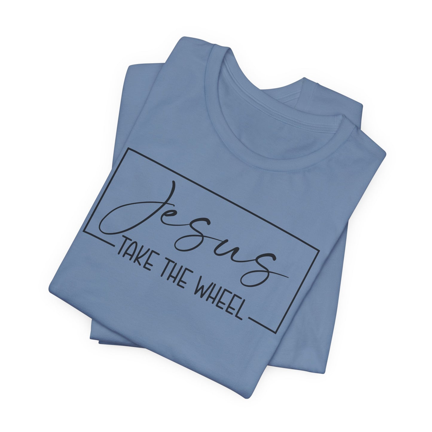 Jesus Take the Wheel T-Shirt