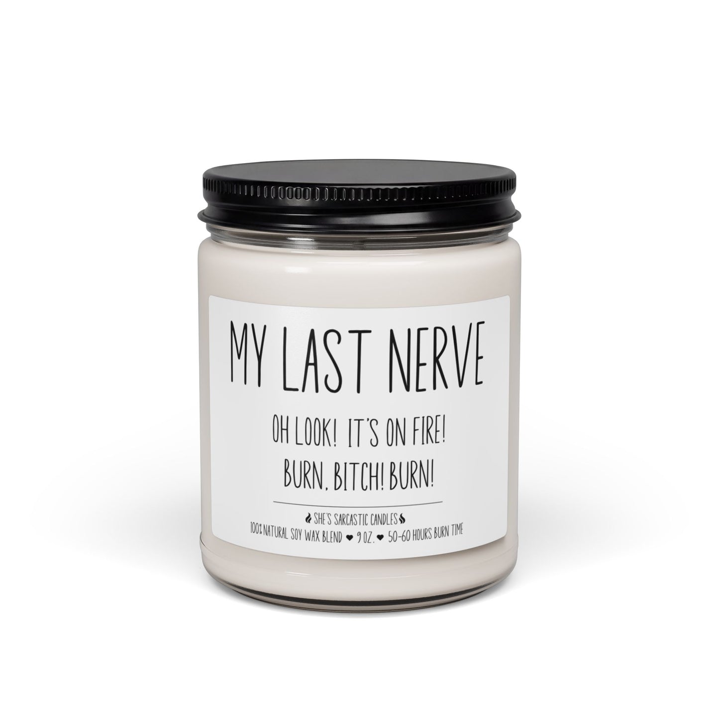 My Last Nerve Scented Soy Candle