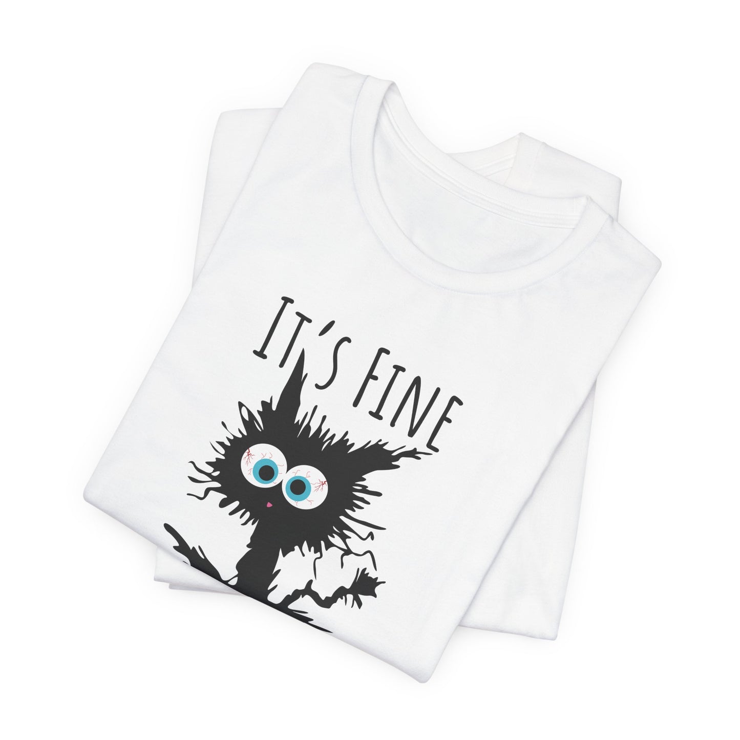 Everythings Fine Crazy Cat T-Shirt