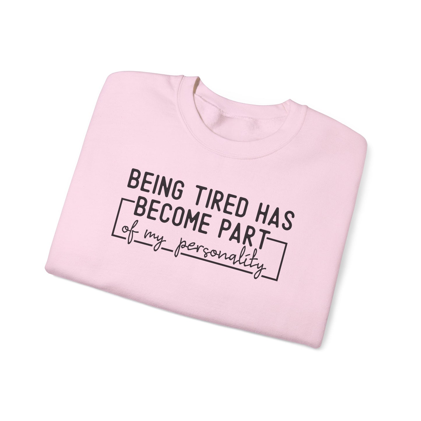 Tired But Still Fabulous Crewneck Sweatshirt