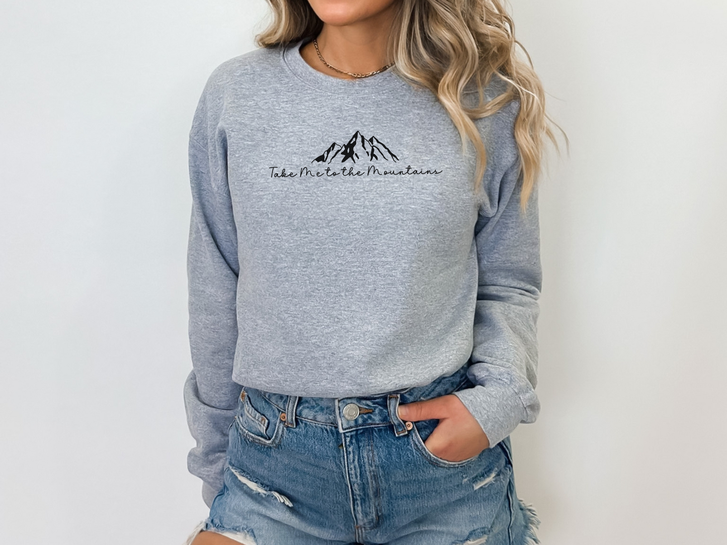 Take Me to the Mountains, Pullover Crewneck Sweatshirt