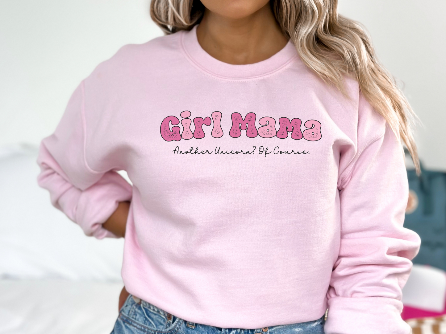 Girl Mama, Another Unicorn Of Course Pullover Crewneck Sweatshirt