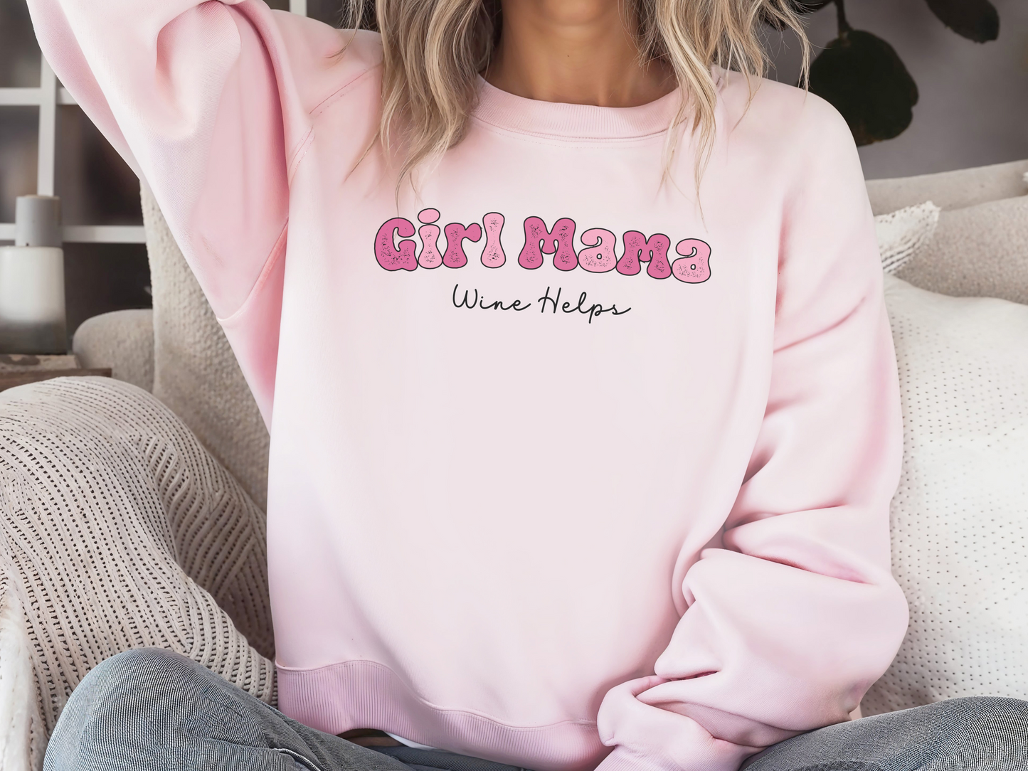 Girl Mama, Wine Helps Pullover Crewneck Sweatshirt