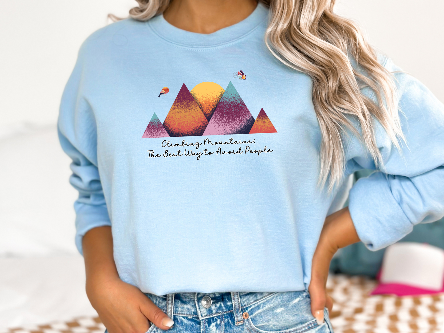 Climbing Mountains, The Best Way to Avoid People, Pullover Crewneck Sweatshirt