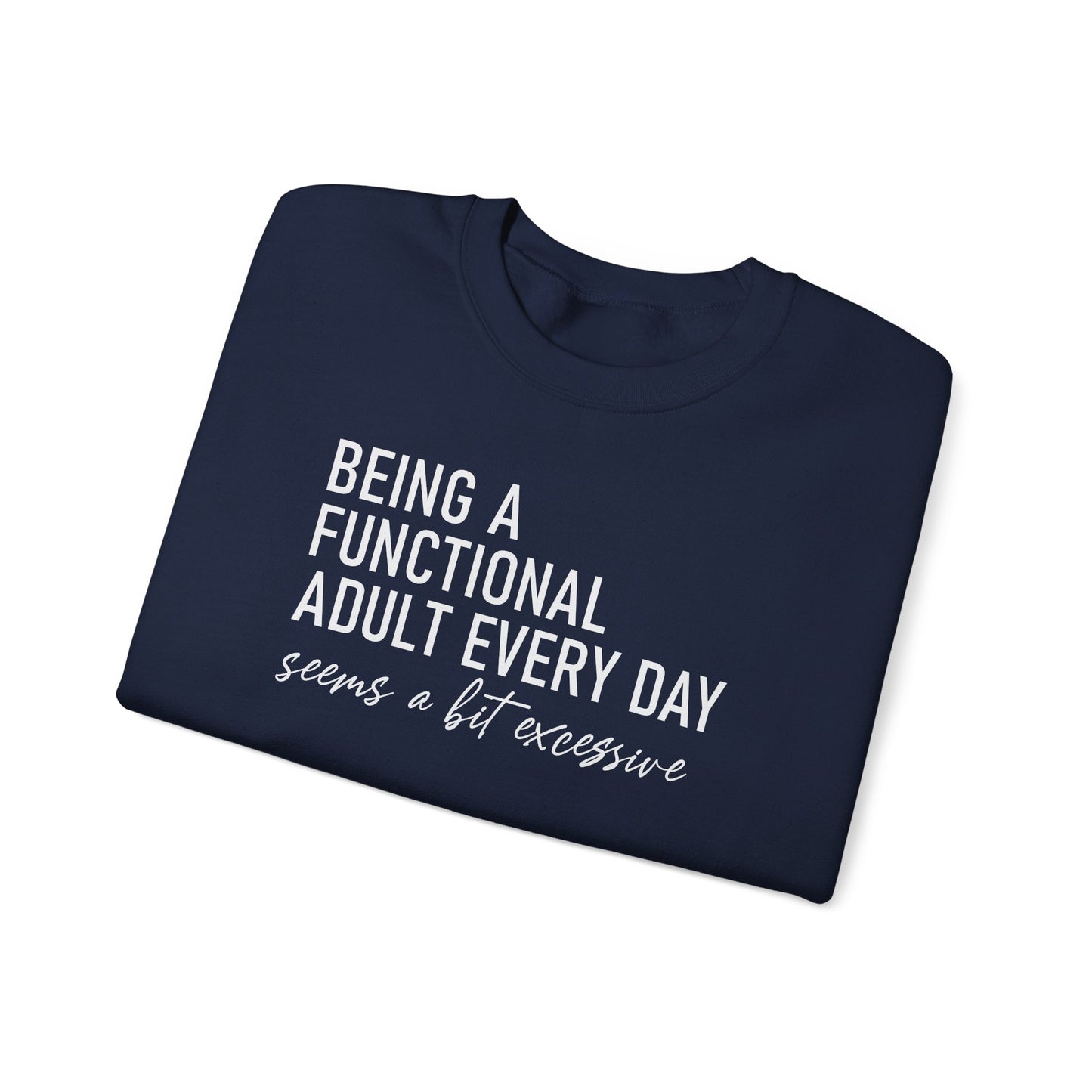 Daily Functioning is Overrated Crewneck Sweatshirt