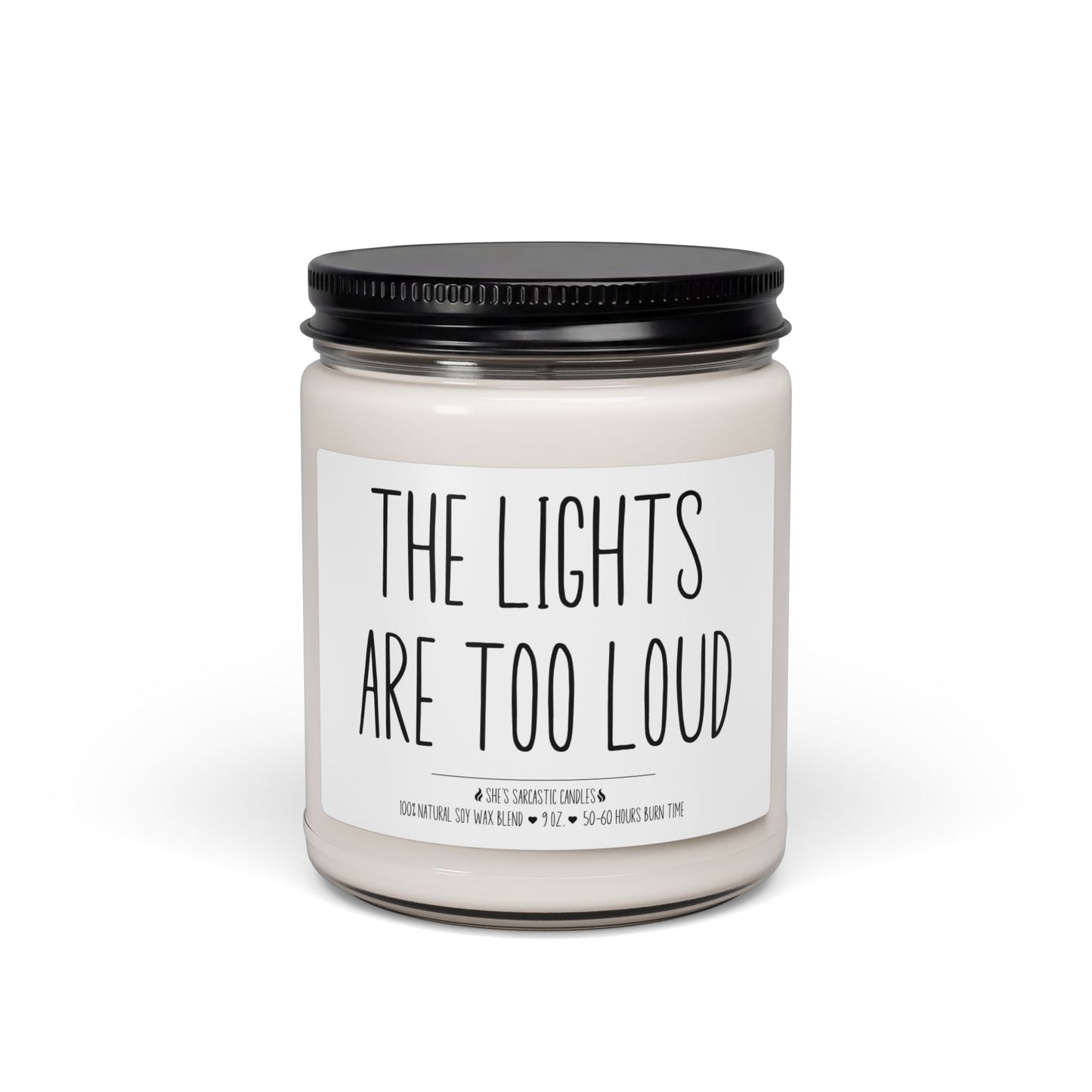 The Lights Are Too Loud Scented Soy Candle