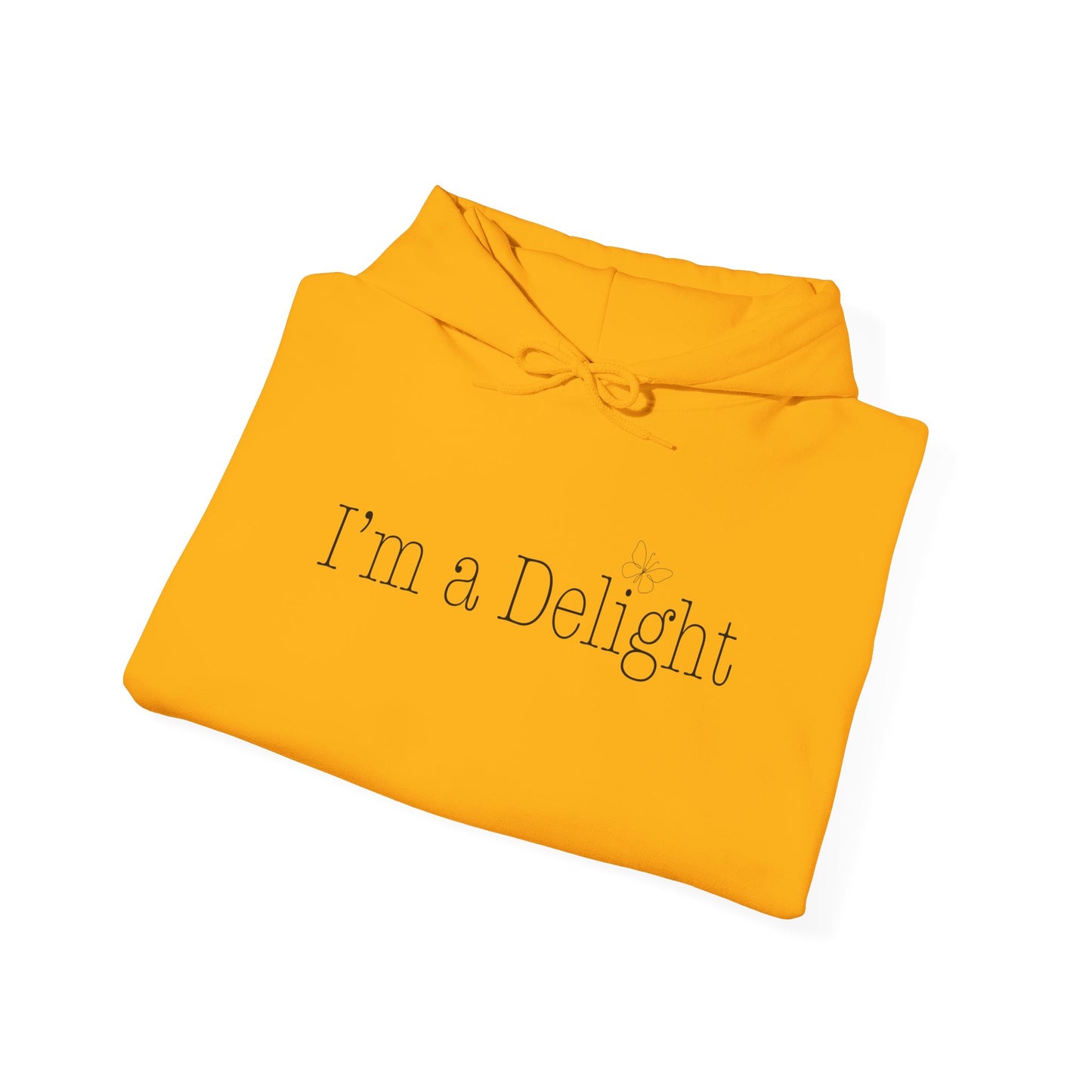 I'm A Delight Hooded Sweatshirt