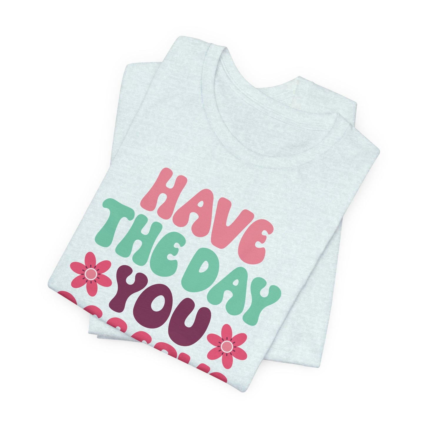 The Day You Deserve Retro T-Shirt