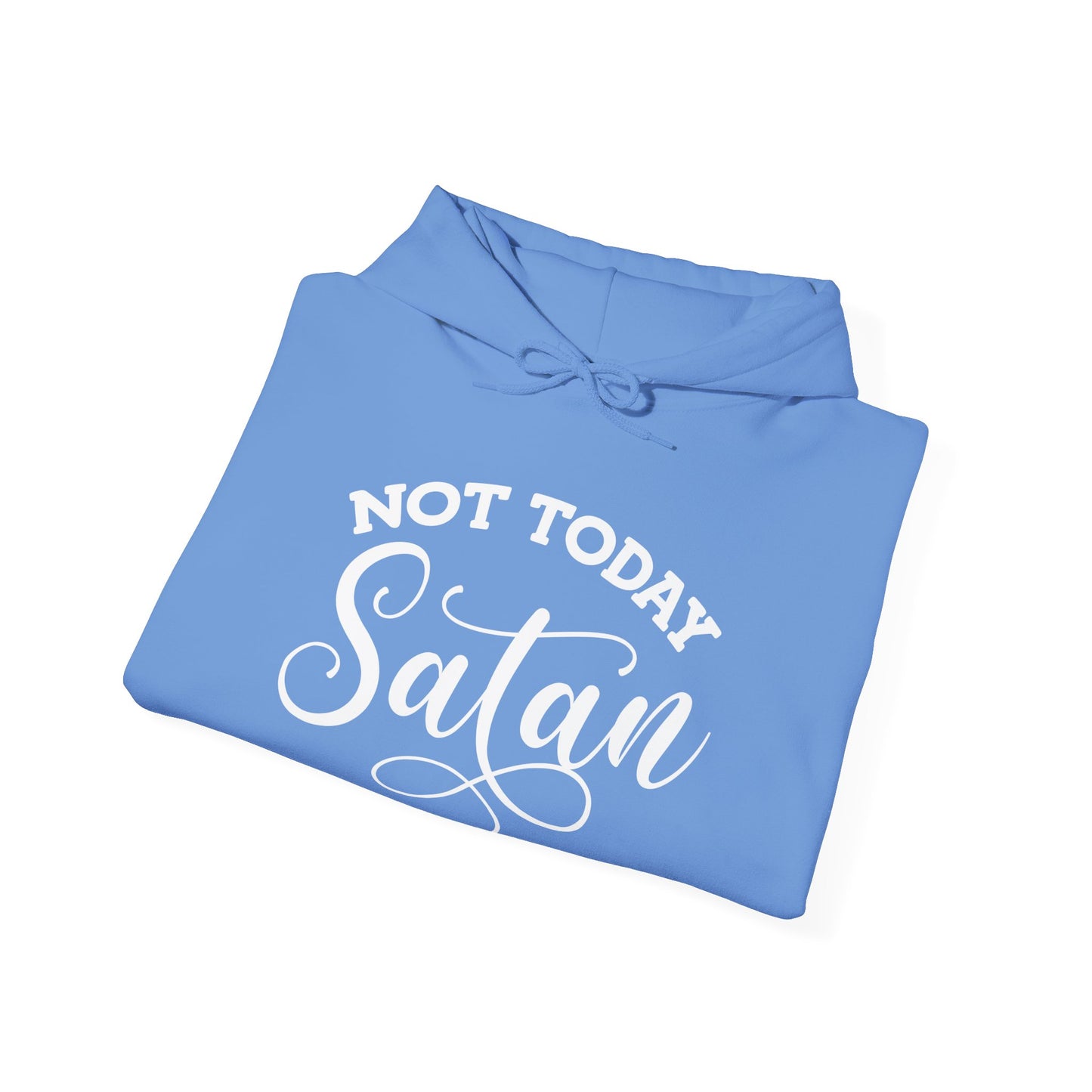 Not Today Satan Hooded Sweatshirt