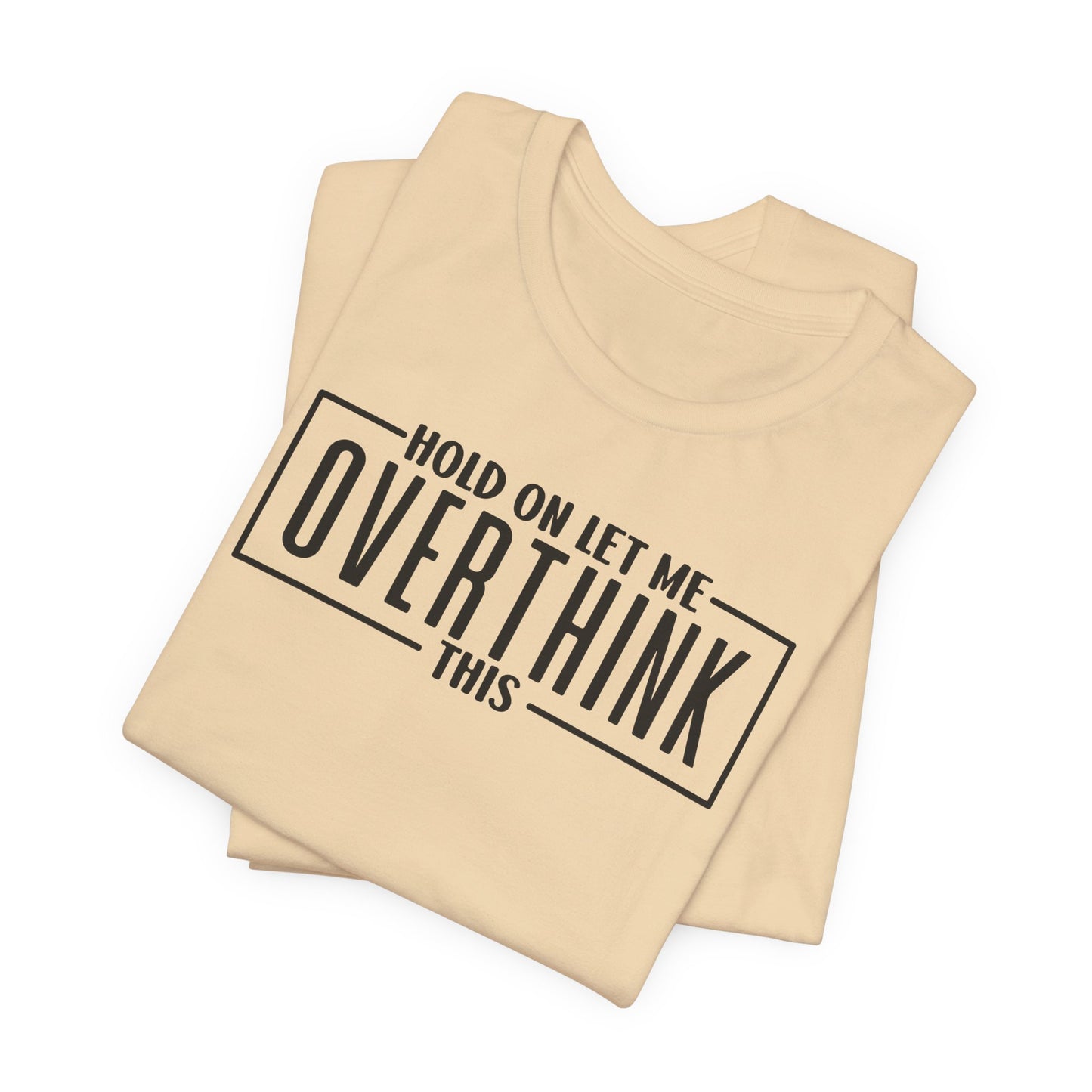 Overthinking in Progress T-Shirt