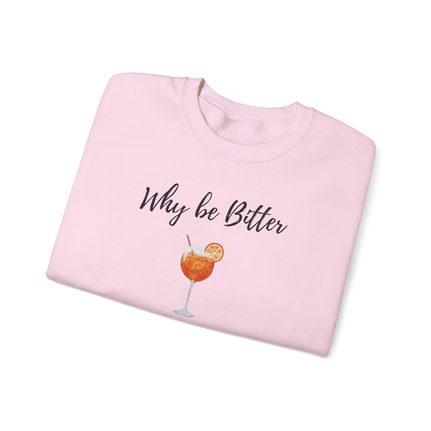 Spritzy Not Bitter Crewneck Sweatshirt