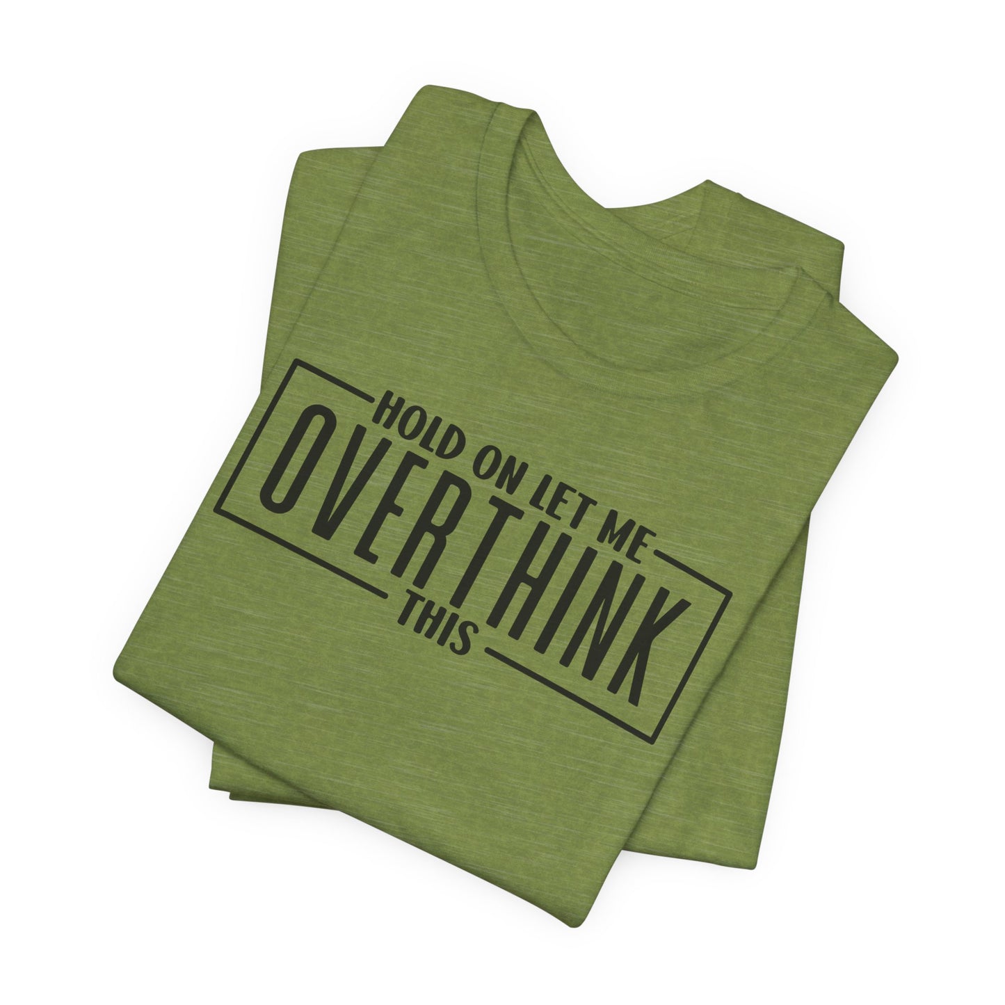 Overthinking in Progress T-Shirt