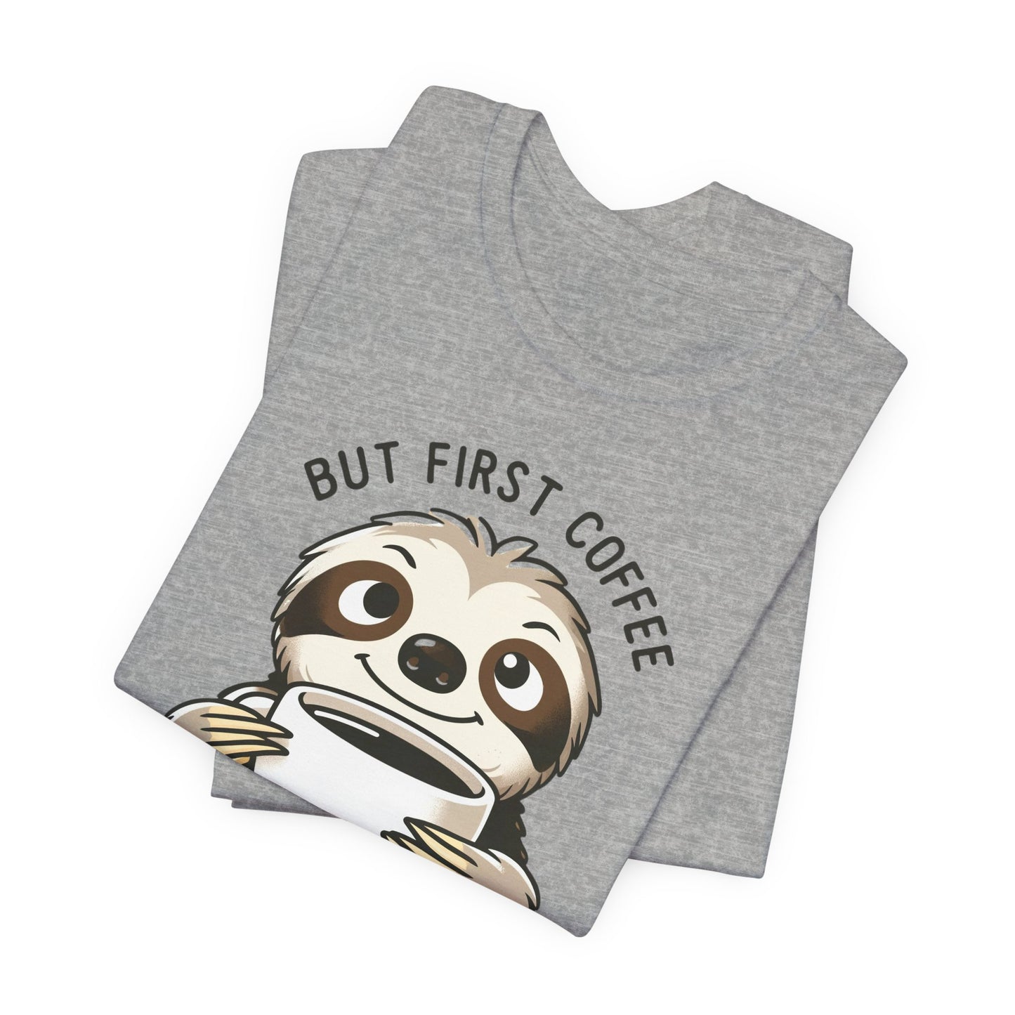 Coffee First Sloth T-Shirt