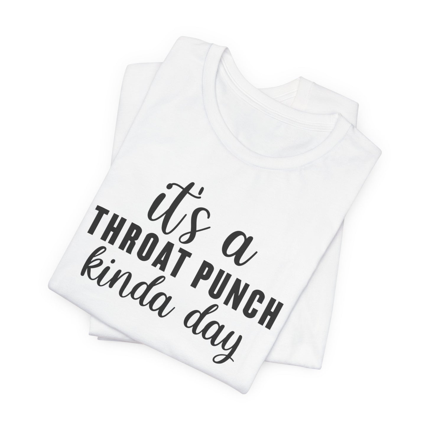 Time for a Throat Punch T-Shirt