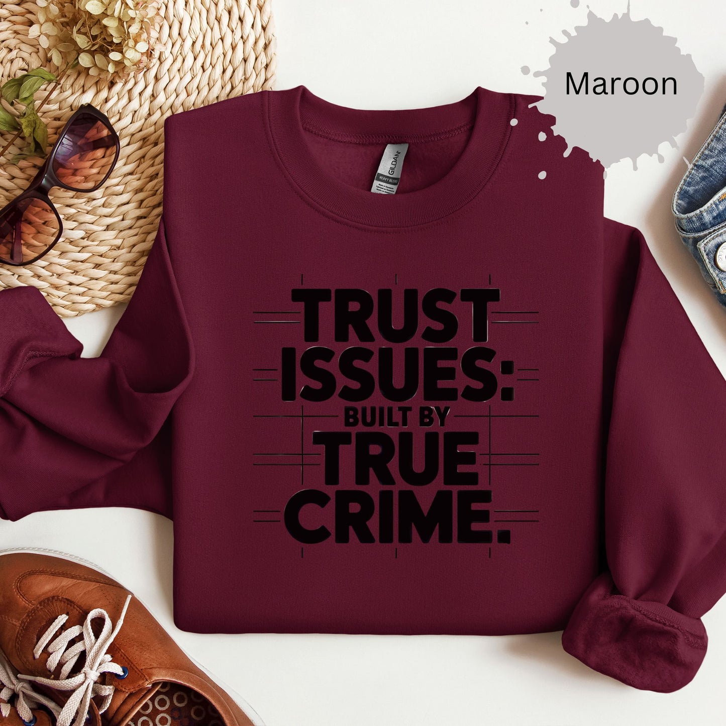 Trust Issues True Crime Sweatshirt