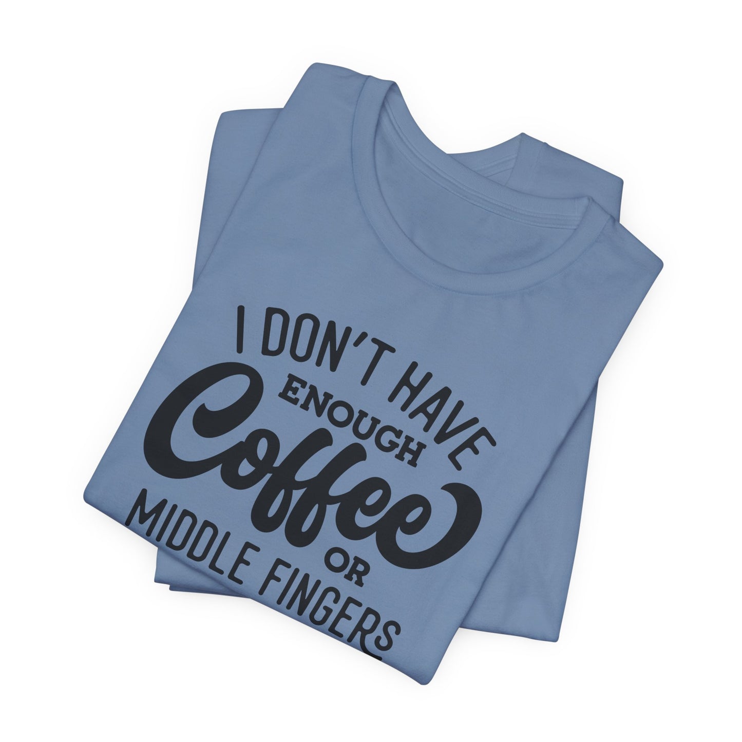 Caffeine and Comebacks T-Shirt