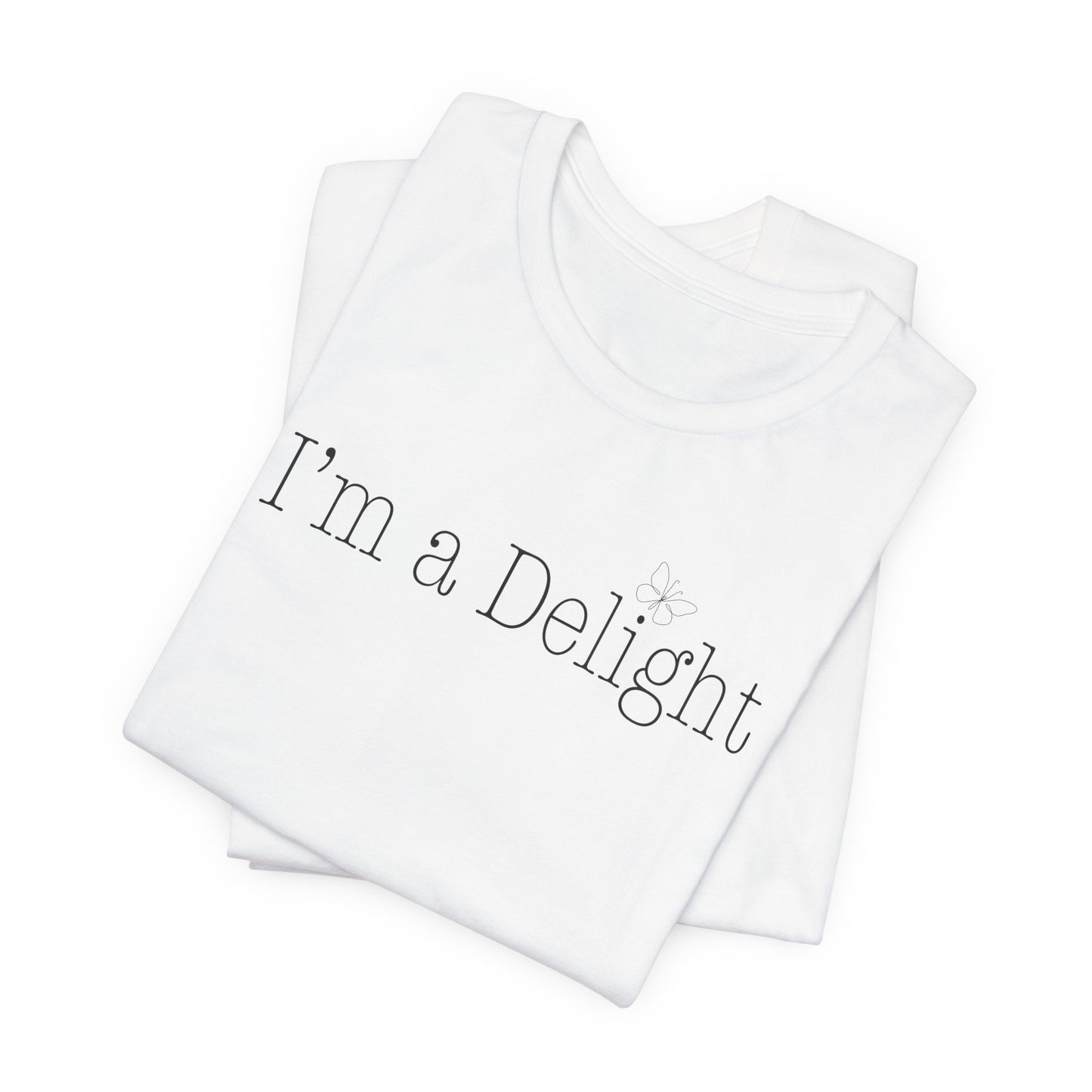 Im a Delight T-Shirt