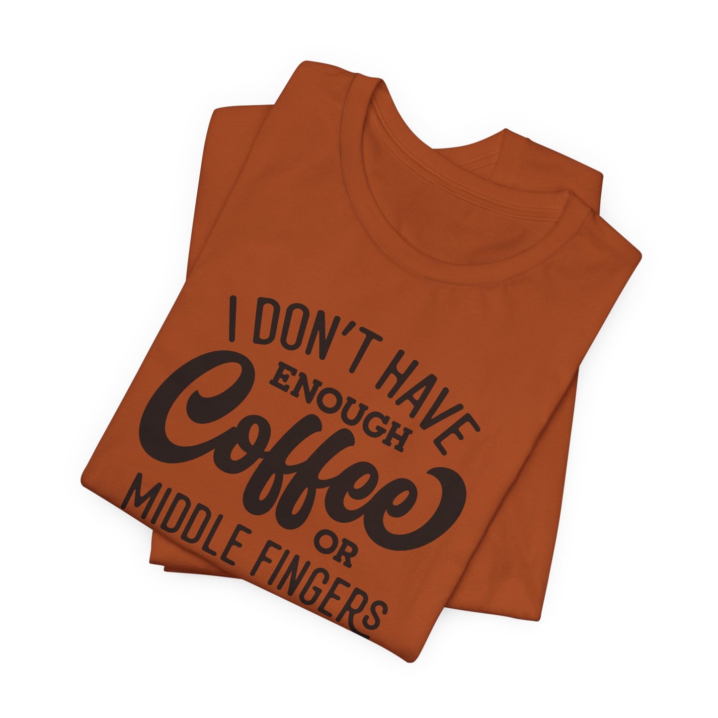 Caffeine and Comebacks T-Shirt