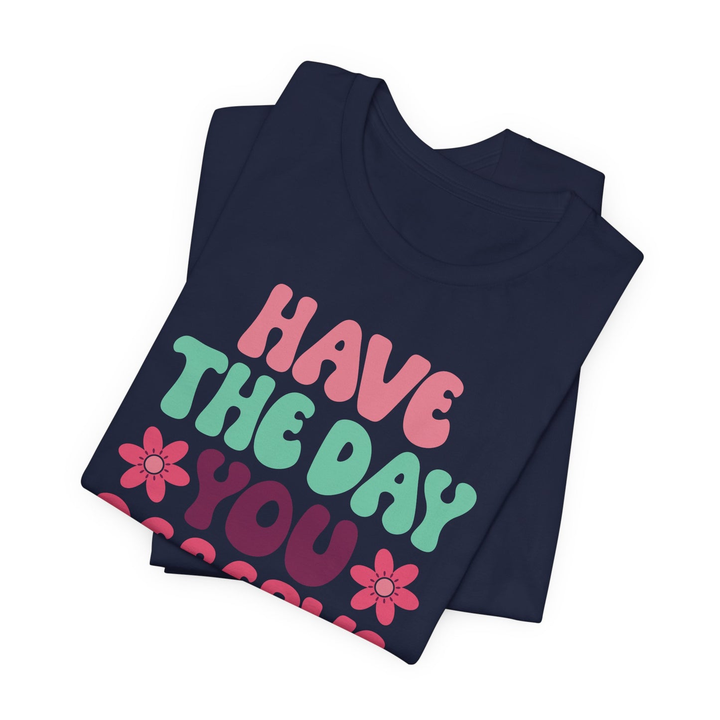 The Day You Deserve Retro T-Shirt