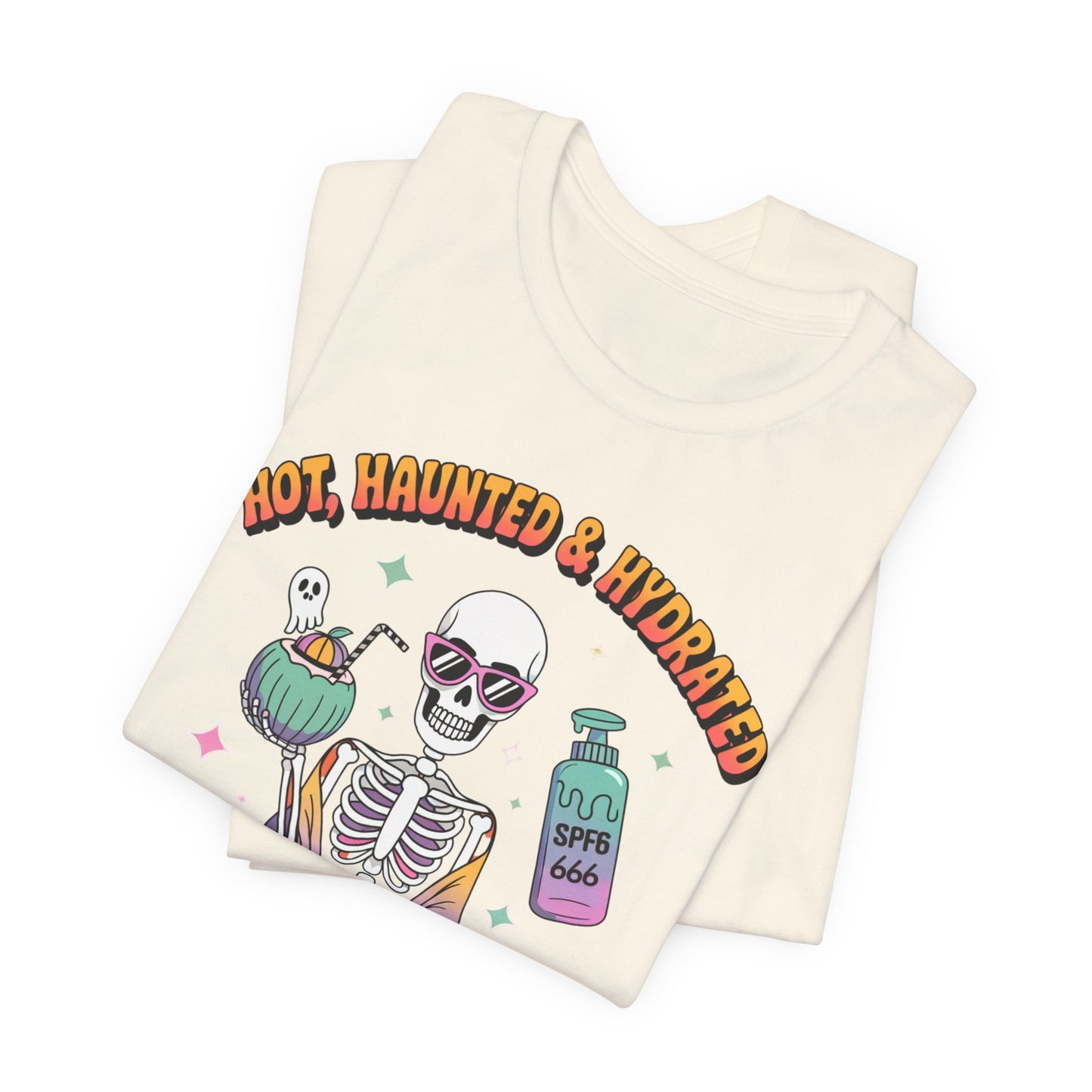 Hot, Haunted and Hydrated Summerween Shirt