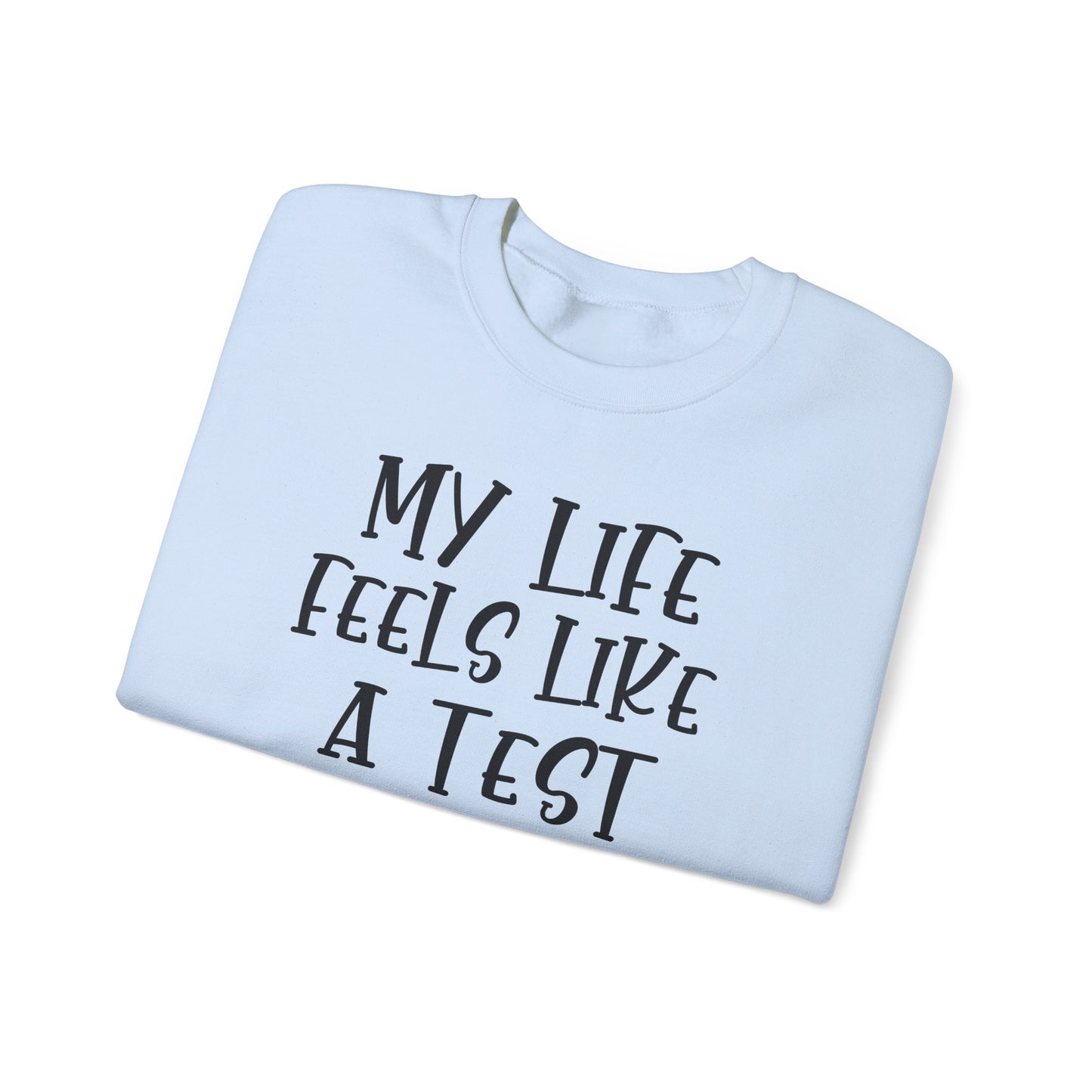 Failed Life Test Crewneck Sweatshirt