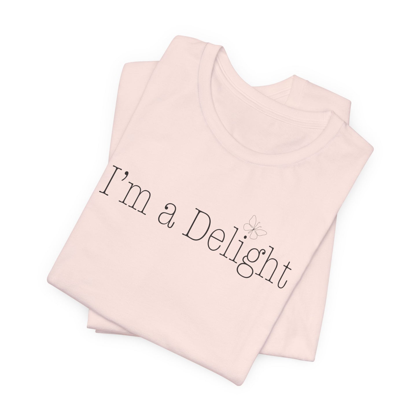 Im a Delight T-Shirt