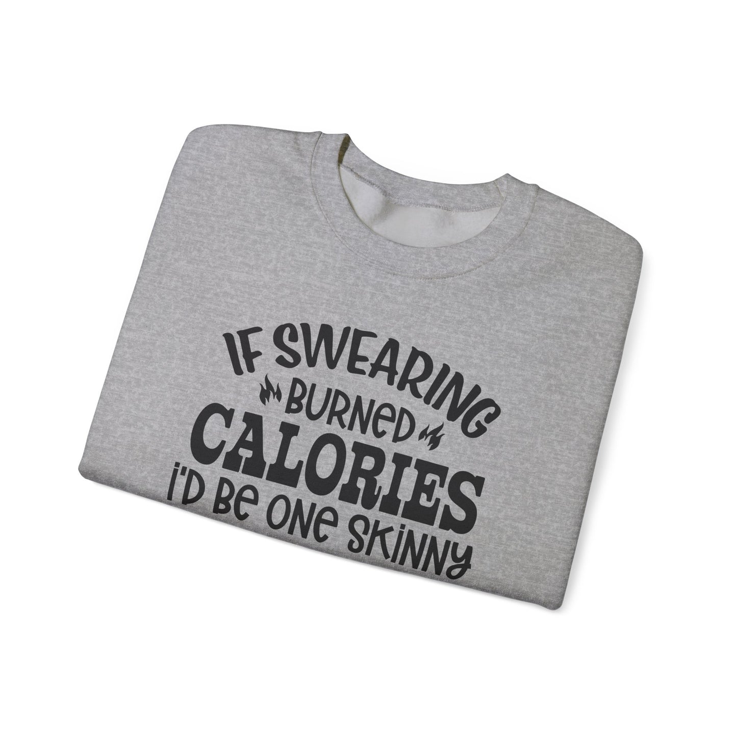 Swearing Burns Calories Crewneck Sweatshirt